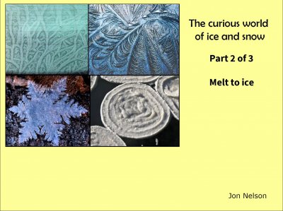 The Curious World of Ice and Snow: Part 2 of 3