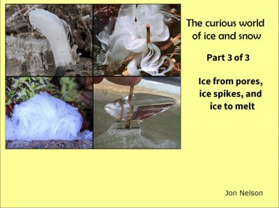 The Curious World of Ice and Snow: Part 3 of 3